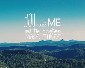 romantic quote, pacific northwest, mountain print, landscape print ...