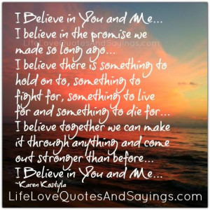 Believe in You and Me.