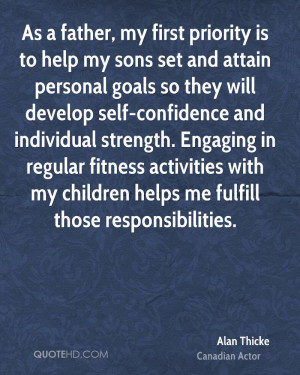 As a father, my first priority is to help my sons set and attain ...