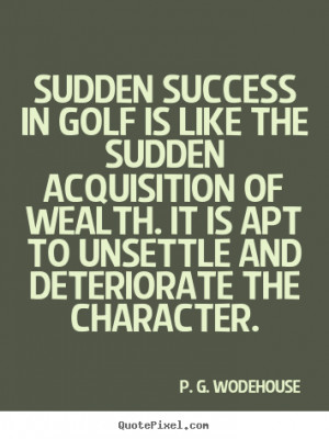 ... wodehouse more success quotes motivational quotes friendship