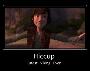... heart! Metaphorically speaking. ^_^ Hiccup - How to Train Your Dragon