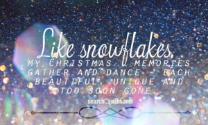 Like snowflakes, my Christmas memories gather and dance - each ...
