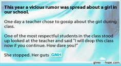 ... - This year a vicious rumor was spread about a girl in our school