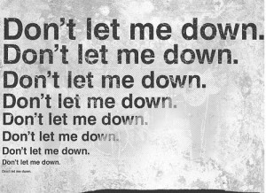 Don’t Let Me Down Don’t Let Me Down Don’t Let Me Down