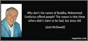 Why don't the names of Buddha, Mohammed, Confucius offend people? The ...