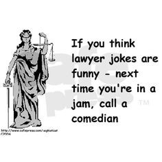Funnyness But, Funny Pics, Lawyer Jokes, Quotes Lawyers, Lawyers Fun ...