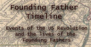 Founding Father/US revolution timeline