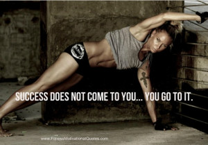 ... you go to it. #sports #fitness #getfit #quotes #inspiration #success