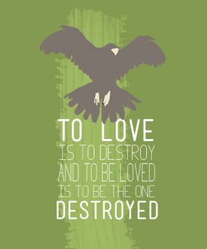 To Love is to Be Destroyed