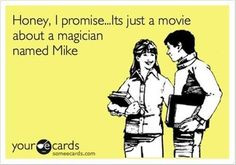 magic mike quote more mike quotes quotes tots poetry quotes sayings