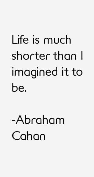 Abraham Cahan Quotes amp Sayings