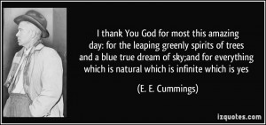 thank You God for most this amazingday: for the leaping greenly ...