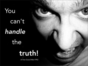 You can't handle the truth! A Few Good Men199230.I want to be alone ...