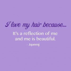 Love My Natural Hair Quotes I love my hair #quote #beautiful #hair ...