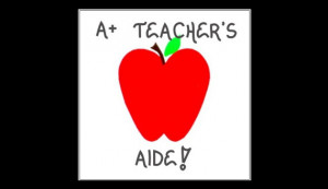 assistant quotes source http etsy com listing 87466772 teachers aide ...