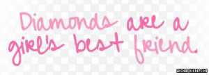 Diamonds Are A Girl's Best Friend