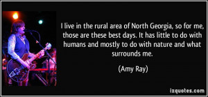 live in the rural area of North Georgia, so for me, those are these ...