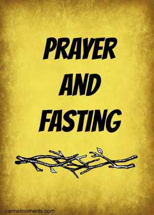Prayer and Fasting –