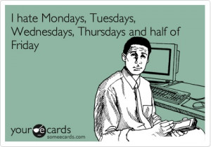 Back > Quotes For > I Hate Monday Quotes Funny