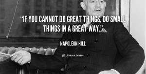 quote-Napoleon-Hill-if-you-cannot-do-great-things-do-104983.png