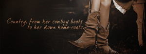 Country, From Her Cowboy Boots To Her Down Home Roots