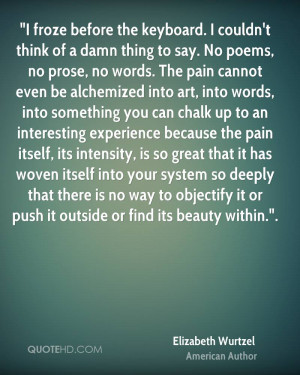 froze before the keyboard. I couldn't think of a damn thing to say ...