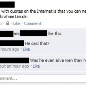 ... Lincoln Was Very Knowledgeble About The Internet & False Quotes
