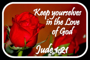 Keep yourselves in the love of God