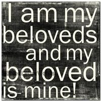 am my beloved's and my beloved is mine!