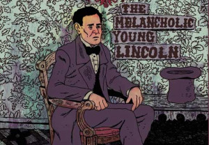 ... features Lincoln's battle with his inner demons (including depression