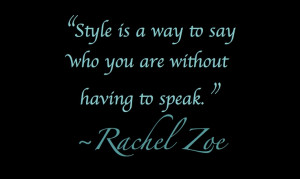 Rachel Zoe Fashion Quote