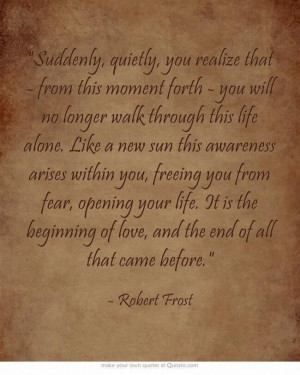 Love this quote from Robert Frost, using it in our wedding #love # ...