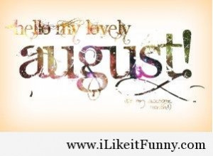 Awesome hello August quotes and facebook covers