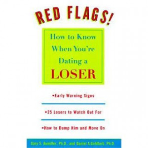 ... Flags: How to Know When You're Dating a Loser | Books in a Nutshell