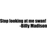 Billy Madison!
