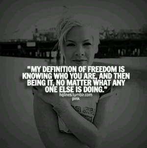 Ever since P!nk became a huge inspiration to me, I know that you can ...