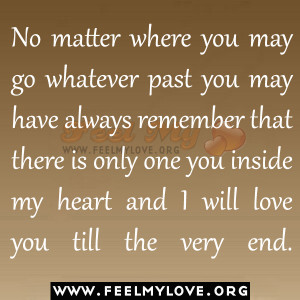 No matter where you may go whatever past you may have always remember ...