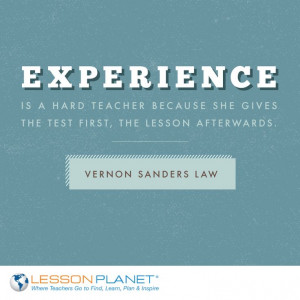 vernon law quotes experience is a hard teacher because she gives the ...