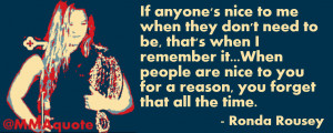 Ronda Rousey on people being nice to her