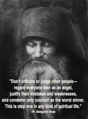 Don't criticize or judge other people...
