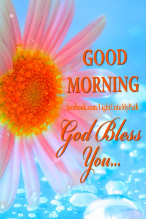 good morning god bless you quotes Good Morning God Bless You