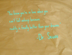 Dr seuss, quotes, sayings, love, reality, dreams