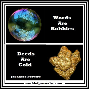 World of Proverbs - Famous Quotes: Words are mere bubbles of water ...