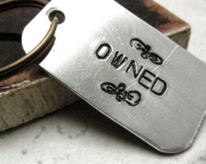 Custom Quote Key Chain, Owned, rounded aluminum dog tag, antique ...
