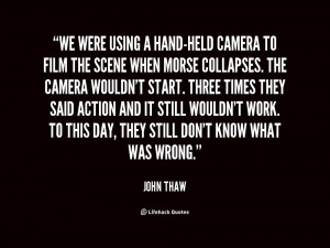 quote-John-Thaw-we-were-using-a-hand-held-camera-to-33823.png