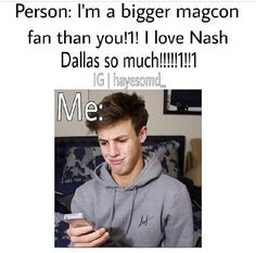 is funny because nash and dallas are nash grier and cameron dallas ...