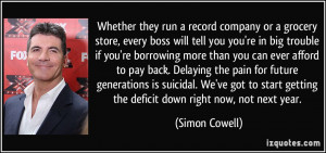 future generations is suicidal. We've got to start getting the deficit ...