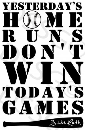 ... Home Runs Don't Win Today's Games Babe Ruth Quote Vinyl Wall Art Decal