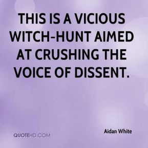 Aidan White - This is a vicious witch-hunt aimed at crushing the voice ...