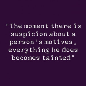 Mahatma Gandhi quotes the moment there is suspicion about a person 39 ...